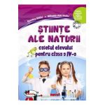 Stiinte ale naturii - Clasa 4 - Caiet - Dumitra Radu, Mihaela-Ada Radu