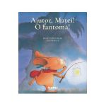 Ajutor, Matei! O fatoma! - Brigitte Weninger, Eve Tharlet