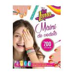 Disney. Soy Luna - Maini de vedeta