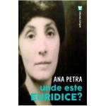 Unde este Euridice? - Ana Petra