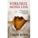 Virusul Mona Lisa - Tibor Rode