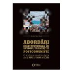 Abordari institutionale in studiul tranzitiei postcomuniste - Miroslav Tascu-Stavre