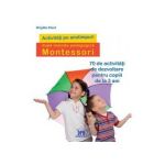 Activitati pe anotimpuri dupa metoda pedagogica Montessori - Brigitte Ekert