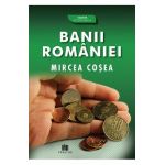 Banii Romaniei - Mircea Cosea