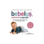 Bebelus, extrema urgenta! - Lawrence E. Shapiro