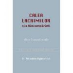 Calea lacrimilor si a Rascumpararii. Talcuire la canoanele Deniilor - Nicodim Aghioritul