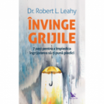 Invinge grijile - Dr. Robert L. Leahy