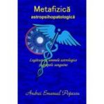Metafizica astropsihopatologica - Andrei Emanuel Popescu