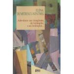 Adevarate sau imaginate, de intamplat, s-au intamplat... - Elena Dumitrescu-Nentwig