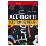 All Right! Let's Practise English. Workbook for 5th and 6th formers - Steluta Istratescu