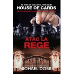 Atac la rege - Michael Dobbs