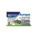 Calatorind prin Europa alaturi de George Hudita...in lumea cuvintelor incrucisate - Vol. I