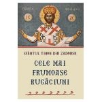 Cele mai frumoase rugaciuni - Sfantul Tihon din Zadonsk