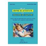 De la centre de activitate la educatie de calitate - Viorica Preda, Smaranda Maria Cioflica