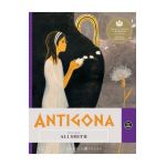Antigona - Repovestire de Ali Smith