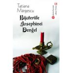 Bijuteriile Josephinei Dengel - Tatiana Margescu