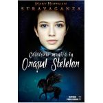 Calatorie magica in Orasul Stelelor - Mary Hoffman