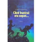 Cand bunicul era nepot... - Aureliu Busuioc