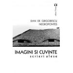 Imagini si cuvinte - Dan Er. Grigorescu Negropontes