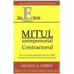 Mitul antreprenorial. Contractorul - Michael E. Gerber