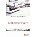 Biserica si cetatea - Ioan Alexandru Mizgan