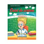 Caiet de scriere - Clasa 1 Sem.2 - Carmen Stanculescu, Florica Dumitrescu