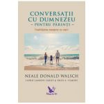 Conversatii cu Dumnezeu pentru parinti - Neale Donald Walsch