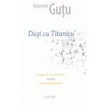 Dusi cu Titanicu' - Valentin Gutu