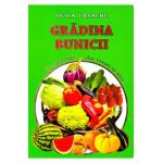Gradina bunicii - Eu sunt mic, dar vreau sa stiu - Silvia Ursache