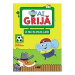 Ai grija ce faci in afara casei