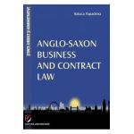 Anglo-Saxon Business and Contrat Law - Raluca Papadima