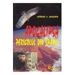 Apocalipsa. Pericolul din spatiu - George V. Grigore