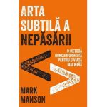 Arta subtila a nepasarii - Mark Manson