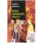 Buna dimineata, baieti! - Grigore Bajenaru