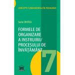 Formele de organizare a instruirii procesului de invatamant - Sorin Cristea
