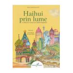 Haihui prin lume Vol.2 - Anca Semacovschi