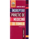Indreptar practic de medicina de familie Ed.3 - Dumitru Matei
