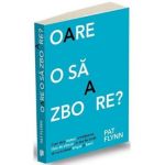 Oare o sa zboare? - Pat Flynn