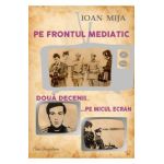 Pe frontul mediatic - Ioan Mija