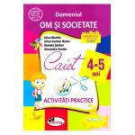 4-5 ani Domeniul: Om si societate - Activitati practice - Alice Nichita, Alina Carmen Bozon