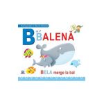 B de la Balena - Bela merge la bal (necartonat)