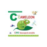 C de la Cameleon - Ciro descopera emotiile (cartonat)