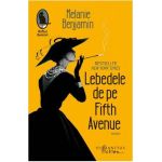 Lebedele de pe Fifth Avenue - Melanie Benjamin