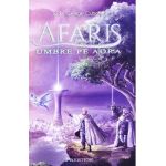 Afaris. Umbre pe Aora - Tudor George Ciubotaru