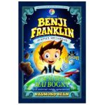 Benji Franklin, pustiul miliardar. Cum sa devii mai bogat - Raymond Bean