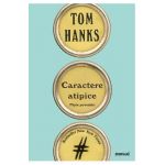 Caractere atipice - Tom Hanks
