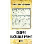 Despre lucrurile prime - Vasile Popa Homiceanu
