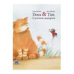 Dora si Tim, o prietenie neasteptata - Toni Steiner, Eve Tharlet