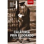 Calatoria prin Eldorado - Nikolai Vasilievici Sablin