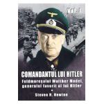 Comandantul lui Hitler vol.1 - Steven H. Newton